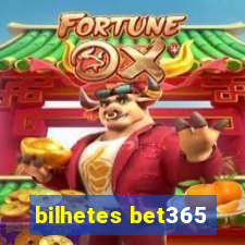 bilhetes bet365