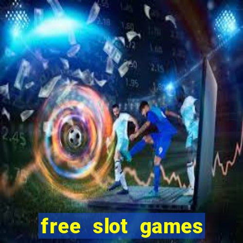 free slot games for free