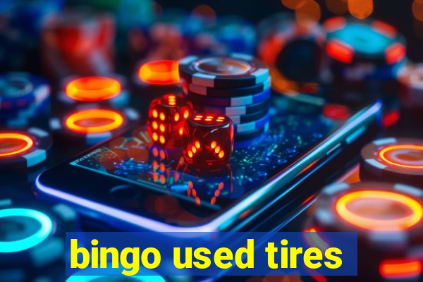 bingo used tires