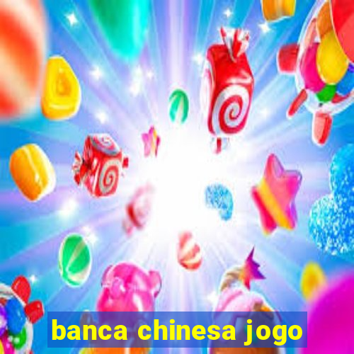 banca chinesa jogo