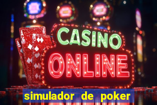 simulador de poker texas holdem gratis