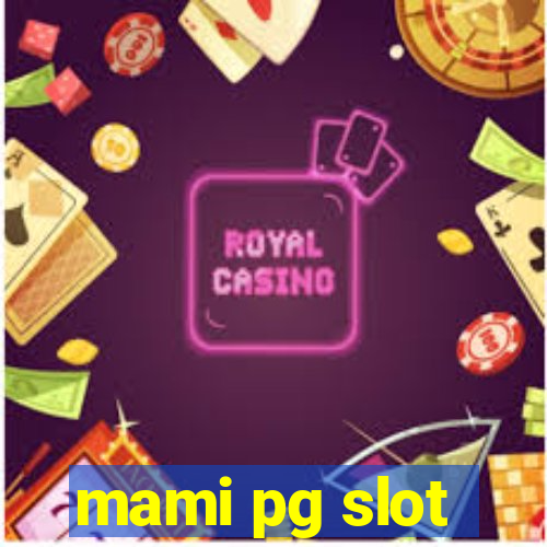 mami pg slot