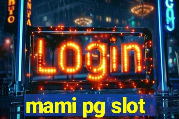 mami pg slot