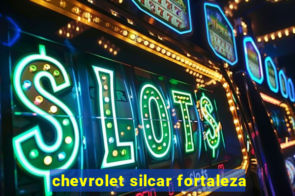 chevrolet silcar fortaleza