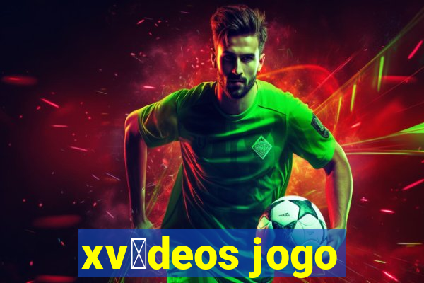 xv铆deos jogo