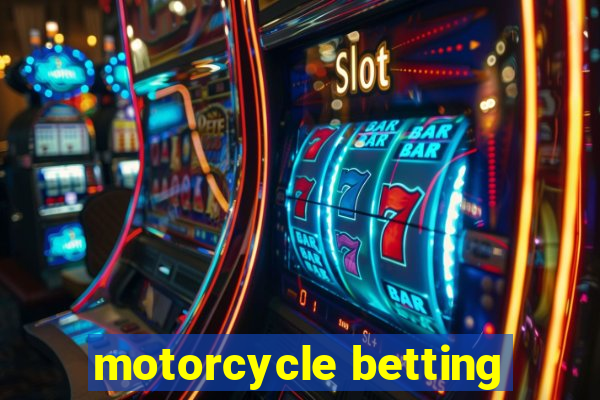 motorcycle betting