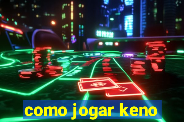 como jogar keno