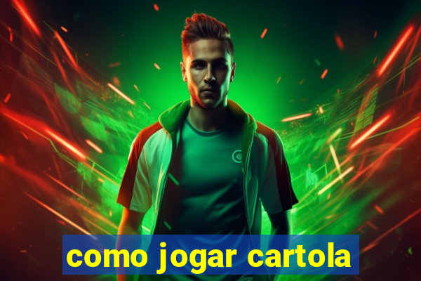 como jogar cartola