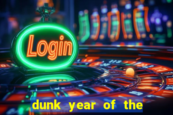 dunk year of the rabbit Informational