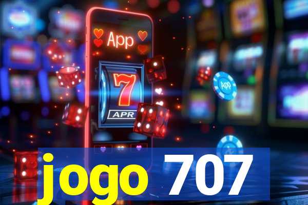 jogo 707