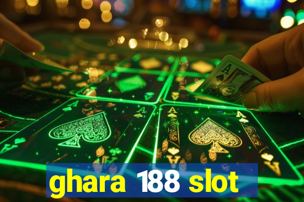 ghara 188 slot