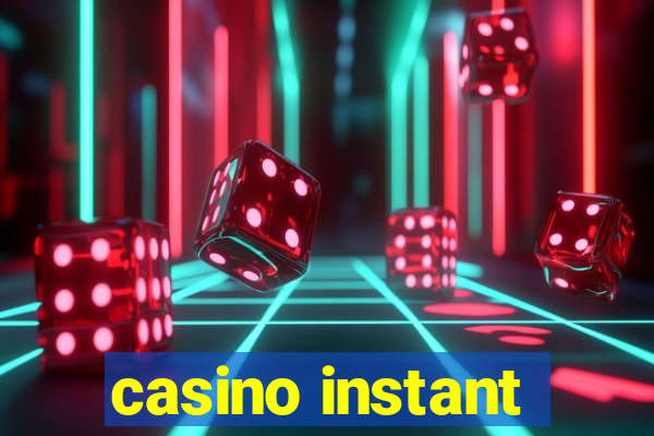 casino instant