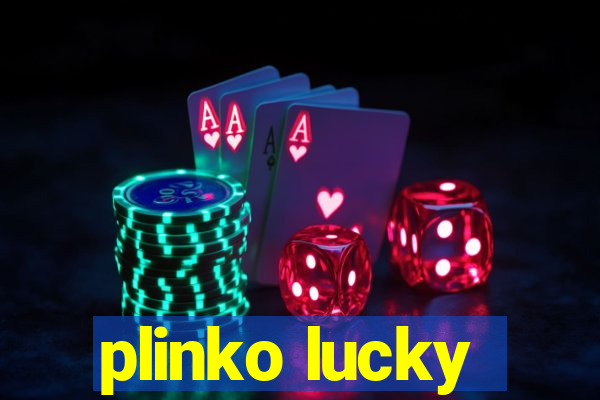 plinko lucky