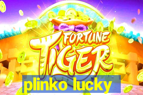 plinko lucky