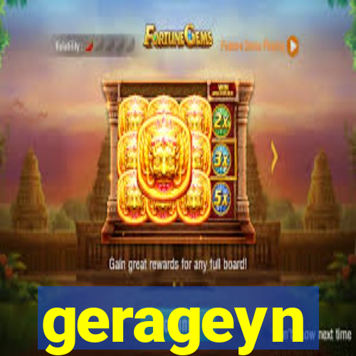 gerageyn