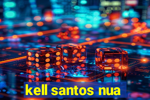 kell santos nua