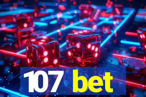 107 bet