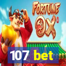 107 bet