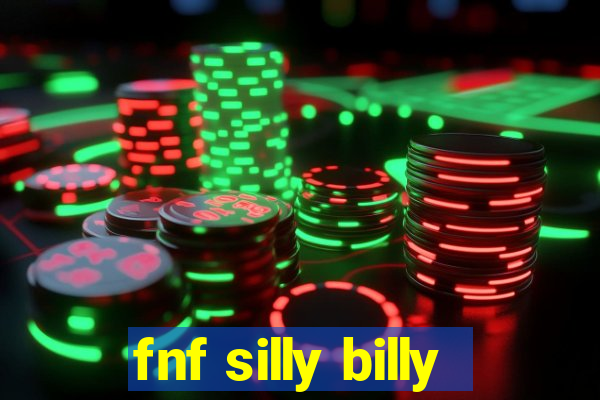 fnf silly billy