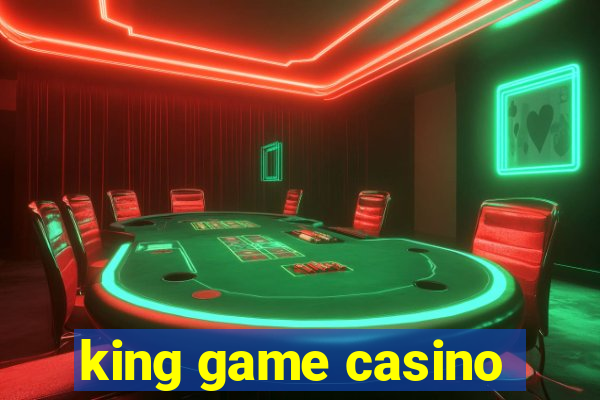 king game casino