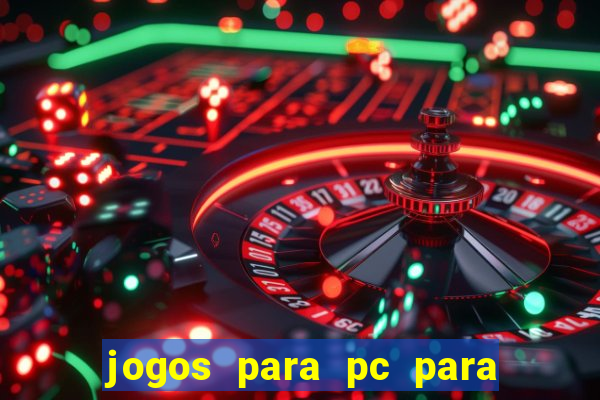 jogos para pc para windows 7