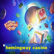 hemingway casino