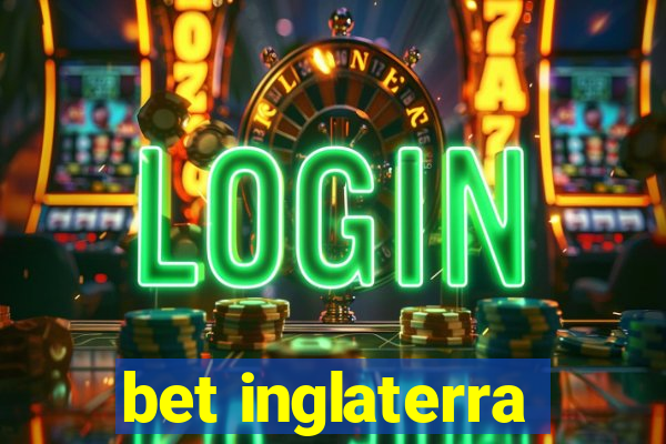 bet inglaterra