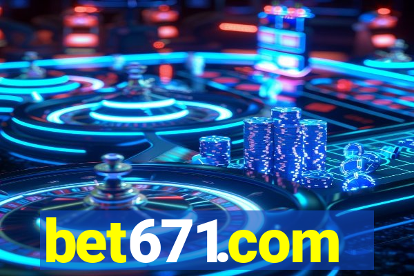 bet671.com