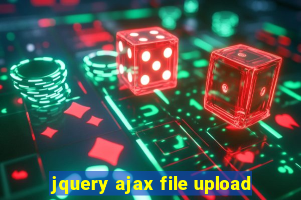 jquery ajax file upload