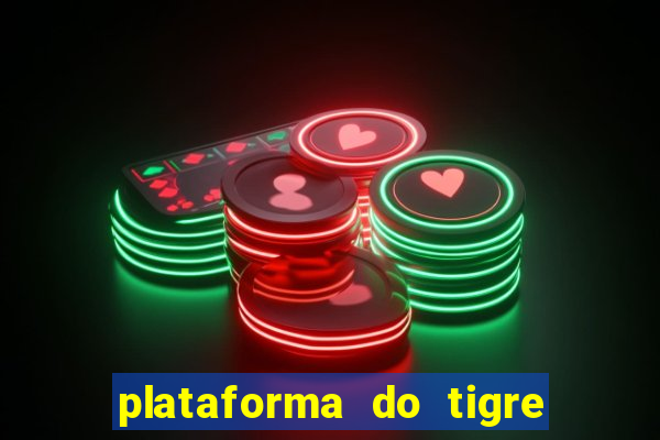 plataforma do tigre de 1 real