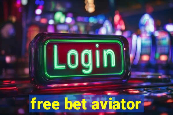 free bet aviator