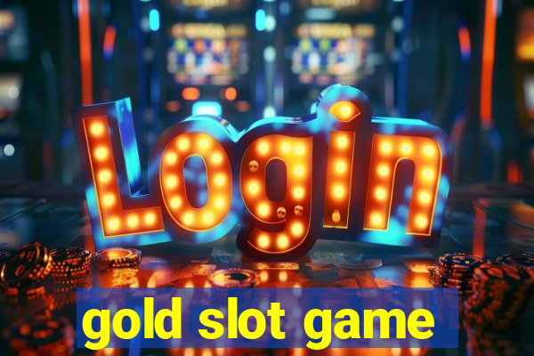 gold slot game