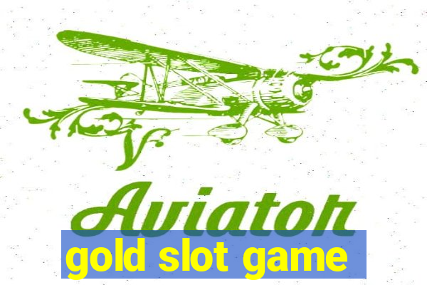 gold slot game