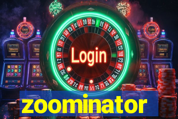 zoominator