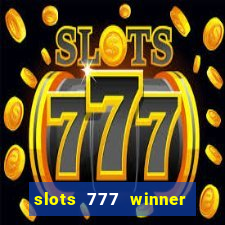 slots 777 winner paga mesmo