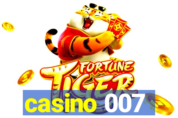 casino 007