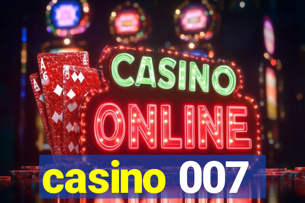 casino 007