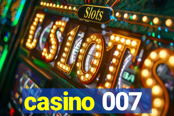 casino 007