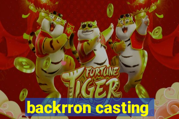 backrron casting