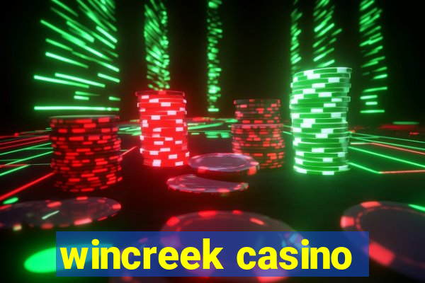 wincreek casino