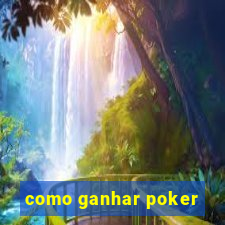 como ganhar poker