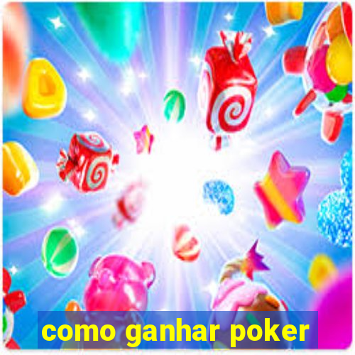 como ganhar poker