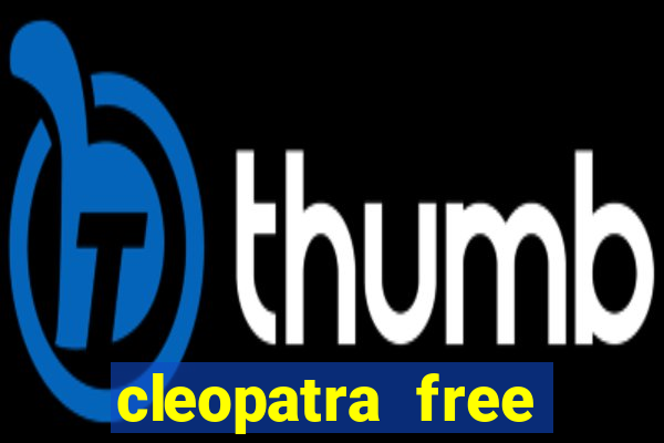 cleopatra free slots games