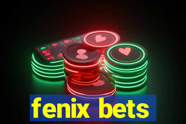 fenix bets