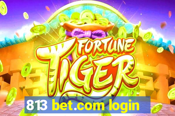 813 bet.com login