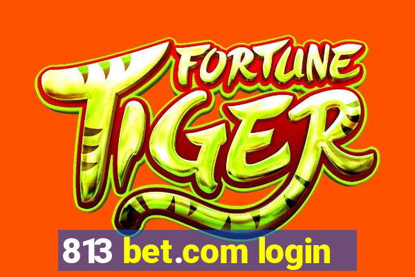 813 bet.com login