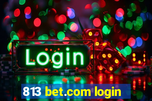 813 bet.com login