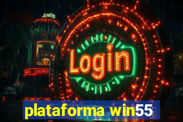 plataforma win55