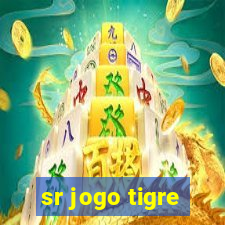 sr jogo tigre