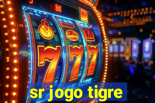 sr jogo tigre